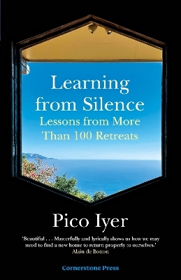 Learning from Silence - Pico Iyer