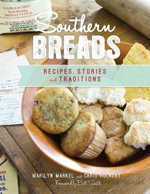 Southern Breads - Marilyn Markel, Chris Holaday