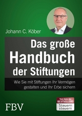 Das große Handbuch der Stiftungen -  Johann C. Köber