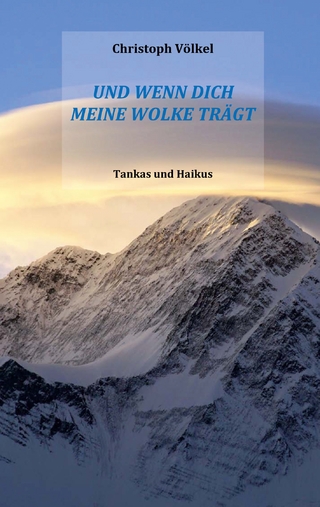 Und wenn Dich meine Wolke trägt