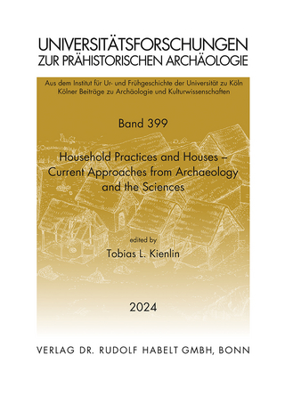 Household Practices and Houses –