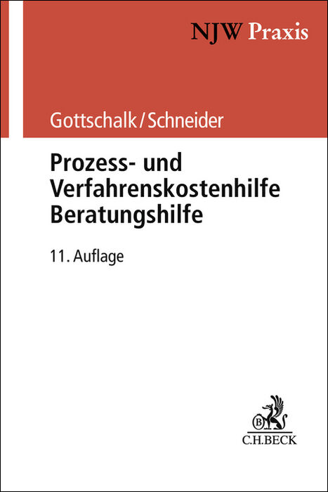 Prozess- und Verfahrenskostenhilfe, Beratungshilfe - Yvonne Gottschalk, Hagen Schneider, Elmar Kalthoener