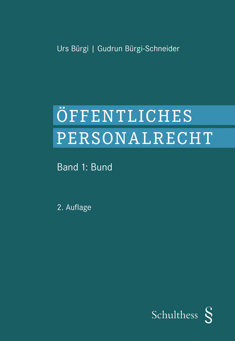 &Ouml;ffentliches Personalrecht - Urs B&uuml;rgi, Gudrun B&uuml;rgi-Schneider