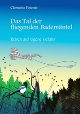 Das Tal der fliegenden Badem&auml;ntel - Clemente Potente,  CarCar