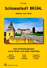 Schlossstadt BR&Uuml;HL - Gestern und heute - Ralf Reglin