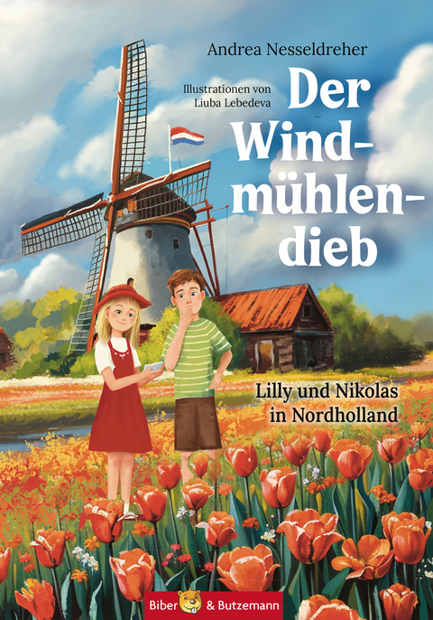 Der Windm&uuml;hlendieb - Lilly und Nikolas in Nordholland - Andrea Nesseldreher