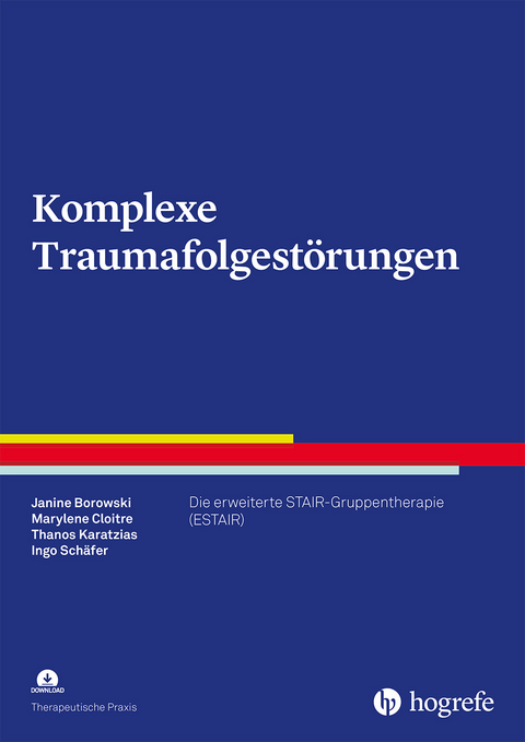 Komplexe Traumafolgest&ouml;rungen - Janine Borowski, Marylene Cloitre, Thanos Karatzias