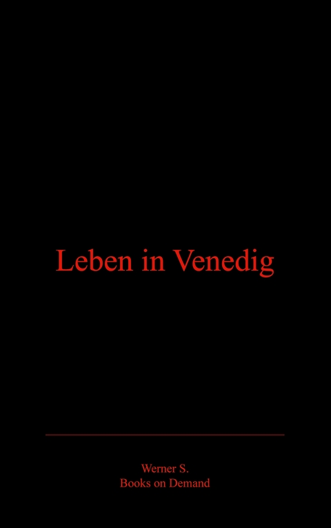 Leben in Venedig - Werner Szczepanski