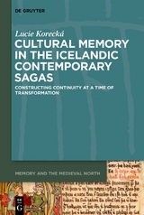 Cultural Memory in the Icelandic Contemporary Sagas - Lucie Koreck&aacute;