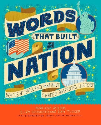 Words That Built a Nation - Marilyn Miller, Ellen Scordato, Dan Tucker