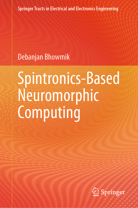Spintronics-Based Neuromorphic Computing - Debanjan Bhowmik