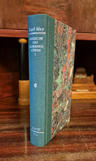 Karl Mays Werke: Historisch-Kritische Ausgabe für die Karl-May-Stiftung / Abteilung IV: Reiseerzählungen / Im Reiche des silbernen Löwen I Bd. IV.22