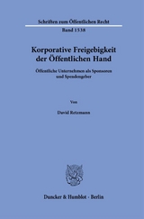 Korporative Freigebigkeit der &Ouml;ffentlichen Hand - David Retzmann