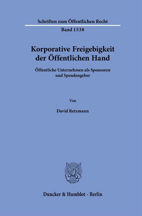 Korporative Freigebigkeit der &Ouml;ffentlichen Hand - David Retzmann