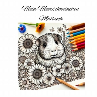 Mein Meerschweinchen Malbuch
