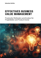Effektives Business Value Management - Sebastian Steffen
