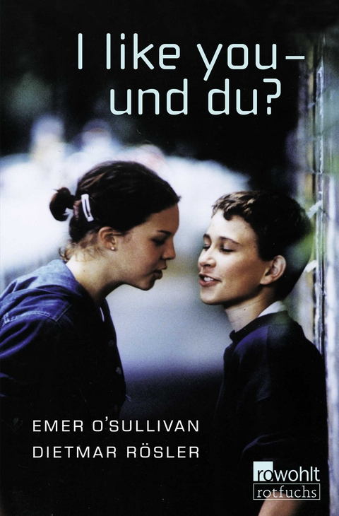 I like you - und du? - Emer O'Sullivan, Dietmar R&ouml;sler