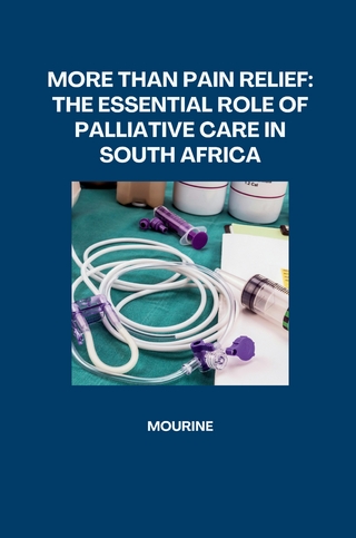 More Than Pain Relief: The Essential Role of Palliative Care in South Africa
