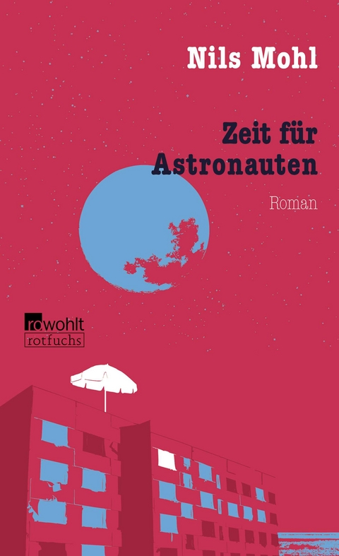 Zeit f&uuml;r Astronauten - Nils Mohl