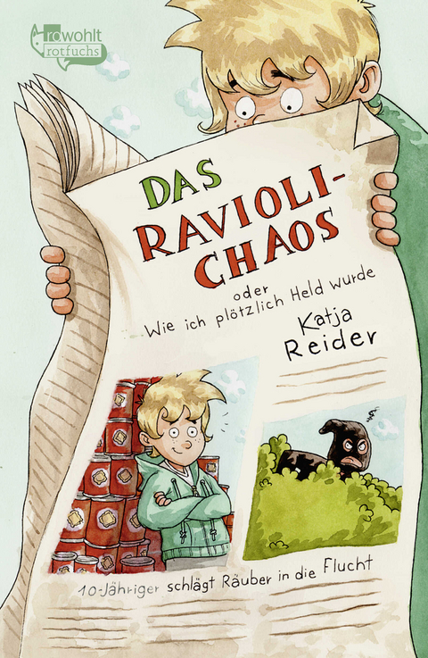 Das Ravioli-Chaos oder Wie ich pl&ouml;tzlich Held wurde - Katja Reider