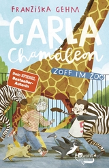 Carla Cham&auml;leon: Zoff im Zoo - Franziska Gehm