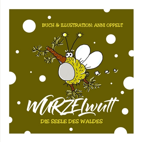 WURZELWUTT - Anni Oppelt