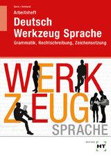 Arbeitsheft Deutsch - Werkzeug Sprache - G&uuml;l&ccedil;imen G&uuml;ven, Gabriele Reinhardt