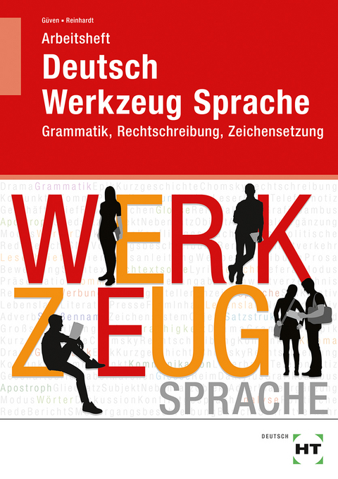 Arbeitsheft Deutsch - Werkzeug Sprache - G&uuml;l&ccedil;imen G&uuml;ven, Gabriele Reinhardt