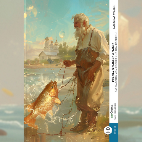 Skazka o rybake i rybke / Das M&auml;rchen vom Fischer und dem Fischlein (Buch + Audio-Online) - Frank-Lesemethode - Kommentierte zweisprachige Ausgabe Russisch-Deutsch - Alexander Puschkin