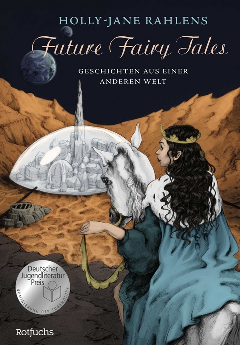 Future Fairy Tales &ndash; Geschichten aus einer anderen Welt - Holly-Jane Rahlens