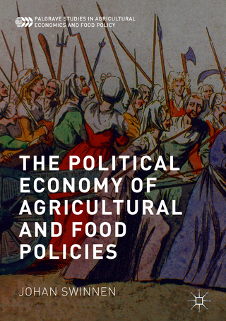 The Political Economy of Agricultural and Food Policies
