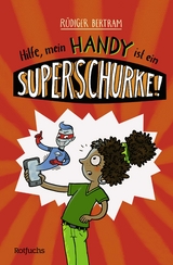 Hilfe, mein Handy ist ein Superschurke! - R&uuml;diger Bertram