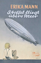 Stoffel fliegt &uuml;bers Meer - Erika Mann