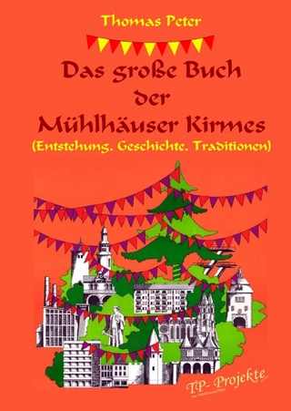 Das große Buch der Mühlhäuser Kirmes