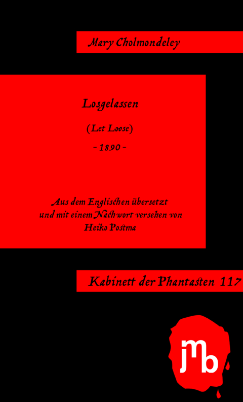 Losgelassen - Mary Cholmondeley