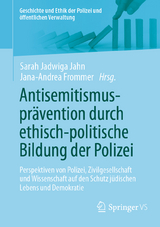 Antisemitismuspr&auml;vention durch ethisch-politische Bildung der Polizei - 