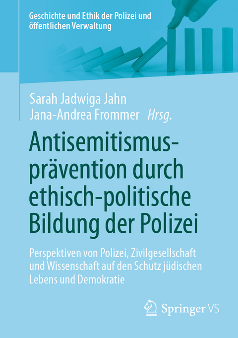 Antisemitismuspr&auml;vention durch ethisch-politische Bildung der Polizei - 