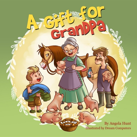 A Gift for Grandpa - Angela Hunt