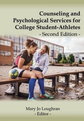 Counseling and Psychological Services for College Student-Athletes - Dr. Mary Jo Loughran