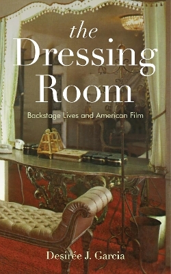 The Dressing Room - Desir&eacute;e J. Garcia
