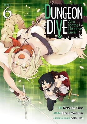 DUNGEON DIVE: Aim for the Deepest Level (Manga) Vol. 6 - Tarisa Warinai
