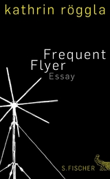 Frequent Flyer - Kathrin R&ouml;ggla