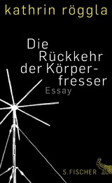 Die R&uuml;ckkehr der K&ouml;rperfresser - Kathrin R&ouml;ggla