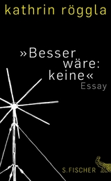 &raquo;Besser w&auml;re: keine&laquo; - Kathrin R&ouml;ggla