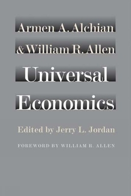 Universal Economics - Armen A Alchian, William R Allen