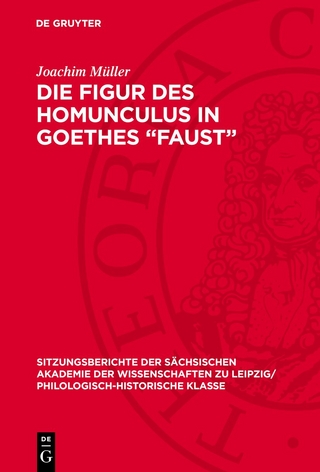 Die Figur des Homunculus in Goethes „Faust“