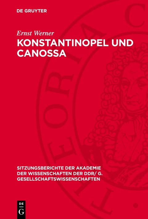 Konstantinopel und Canossa - Ernst Werner