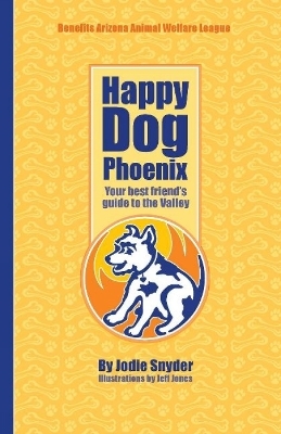 Happy Dog Phoenix - Jodie Snyder