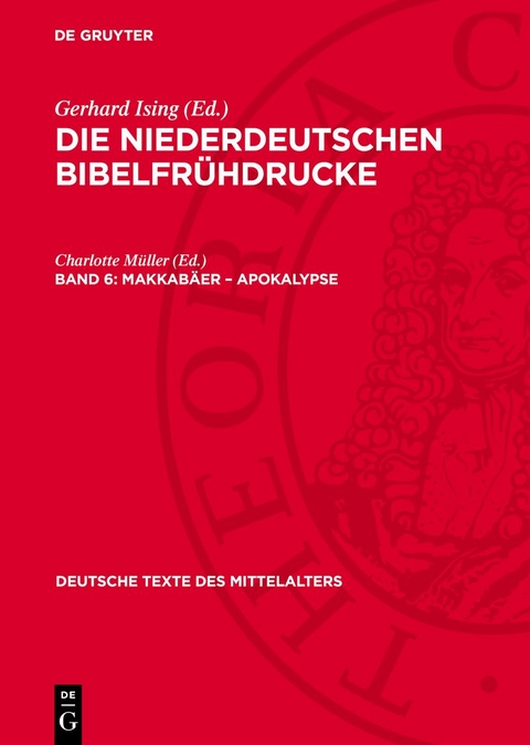Die niederdeutschen Bibelfr&uuml;hdrucke / Makkab&auml;er &ndash; Apokalypse - 