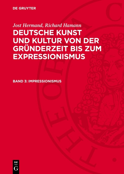 Jost Hermand; Richard Hamann: Deutsche Kunst und Kultur von der Gr&uuml;nderzeit... / Impressionismus - Jost Hermand, Richard Hamann